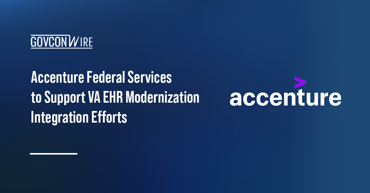 Accenture Federal Services to Support VA EHR Modernization Integration Efforts Accenture logo. VA awarded Accenture Federal Services a task order to provide EHR integration services.