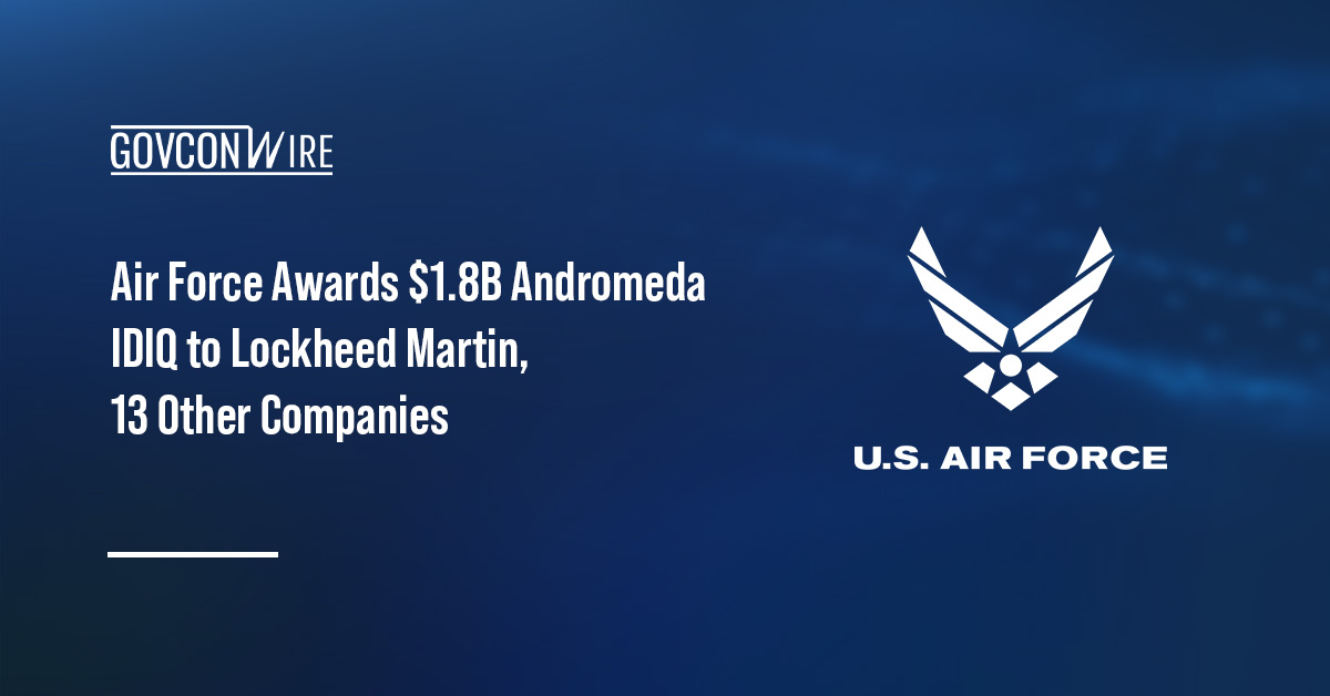 Air Force Awards $1.8B Andromeda IDIQ to Lockheed Martin, 13 Other Companies Air Force logo. The U.S. Air Force awarded a $1.8 billion Andromeda contract to 14 companies