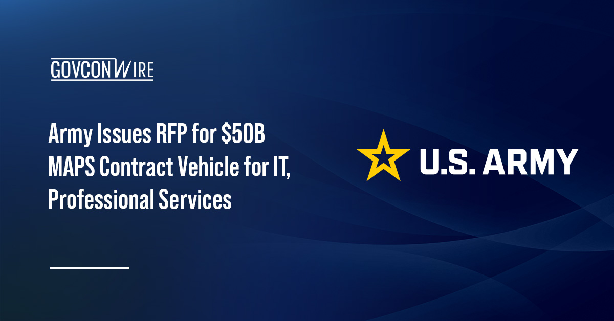 U.S. Army seal. The U.S. Army is seeking proposals for the MAPS contract vehicle