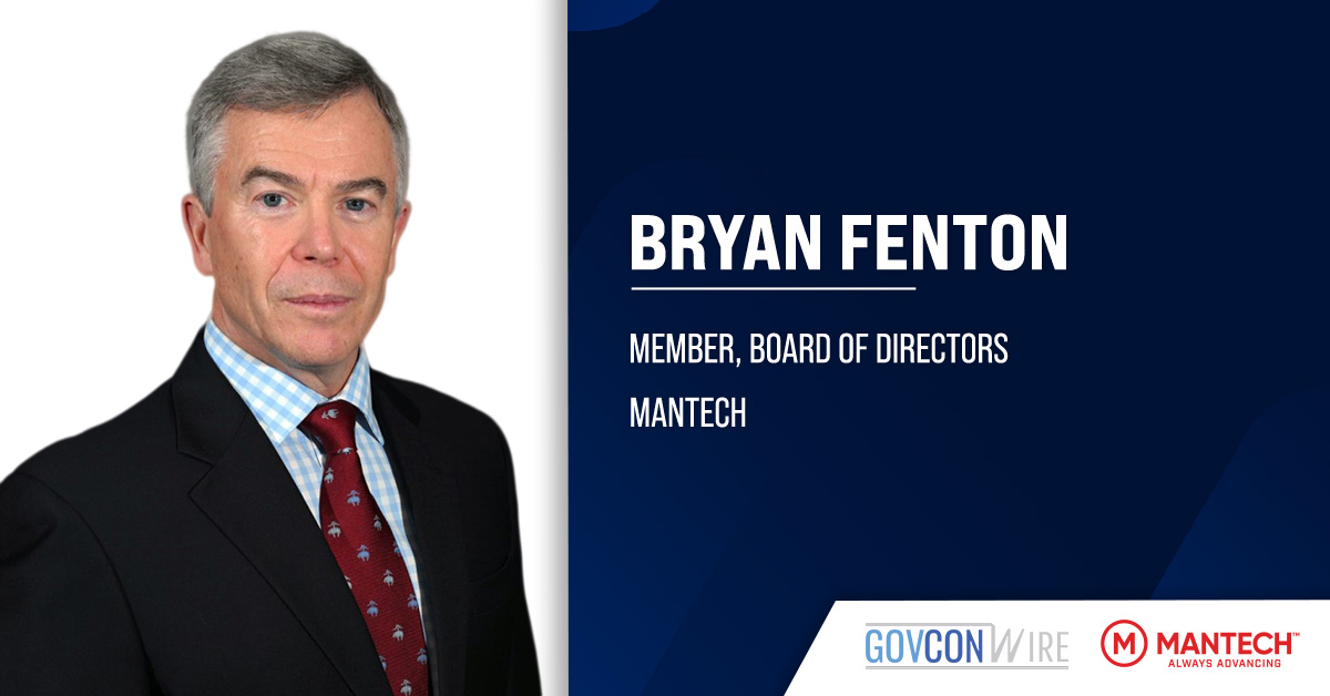 Bryan Fenton. MANTECH has appointed former USSOCOM Commander Bryan Fenton to its board of directors.