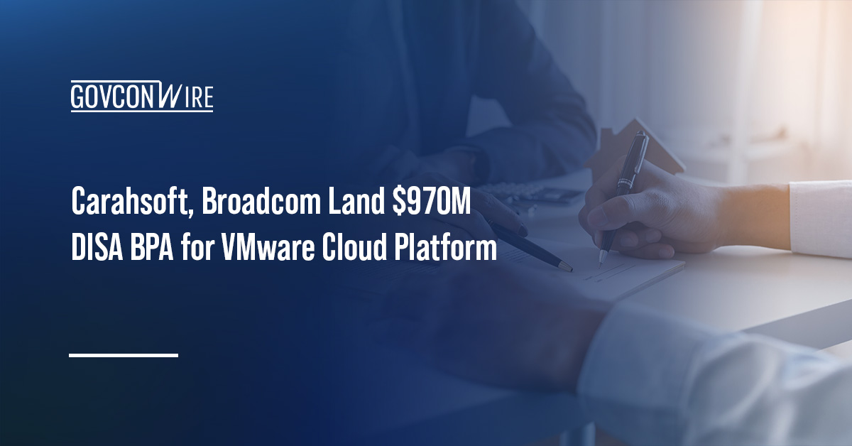 Carahsoft, Broadcom Land $970M DISA BPA for VMware Cloud Platform Government contracting. DISA awarded Carahsoft and Broadcom a BPA to consolidate cloud and software procurement.