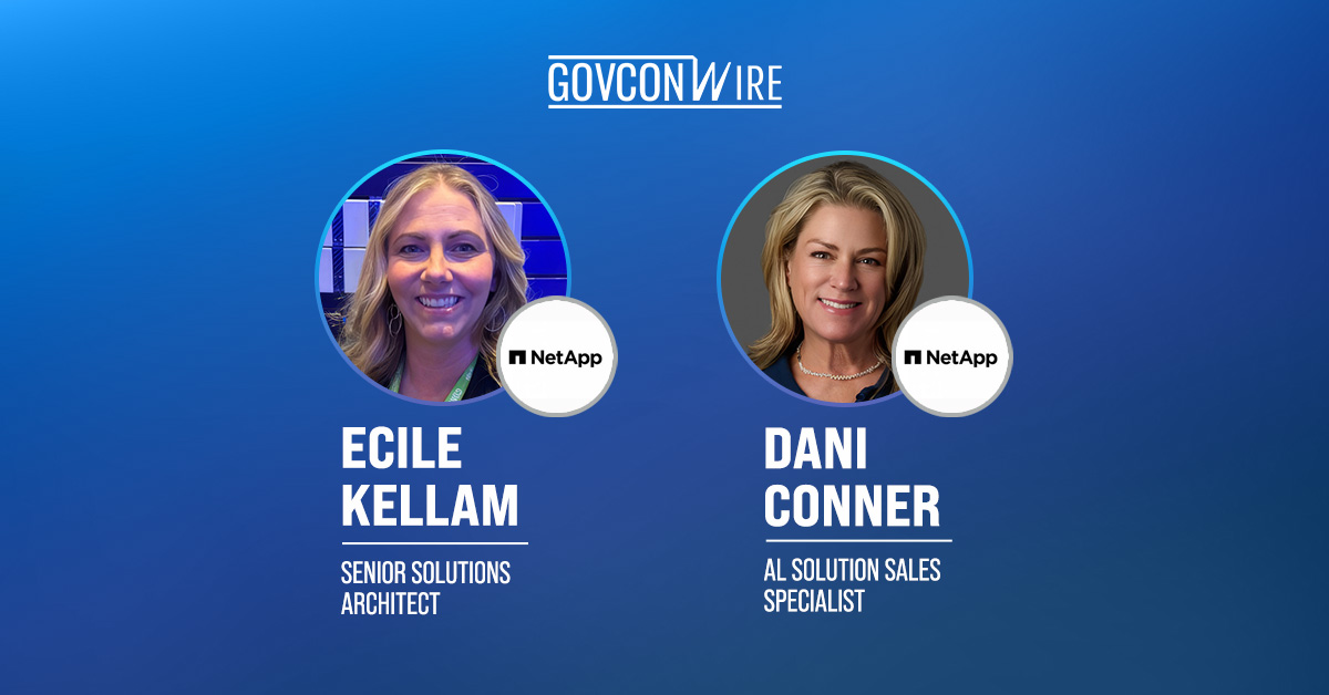 Cecile Kellam and Dani Conner. The NetApp officials discussed how a unified data platform could help agencies harness AI.