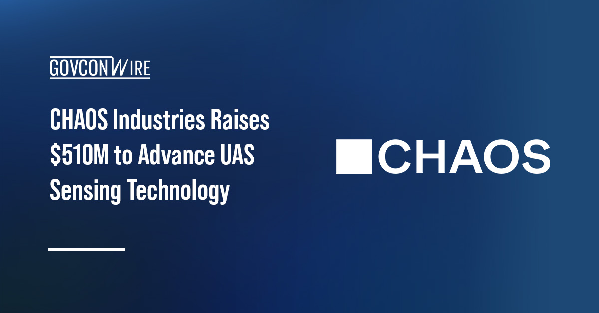 CHAOS Industries Raises $510M to Advance UAS Sensing Technology CHAOS Industries. CHAOS raised $510 million to scale its networked sensing technology.