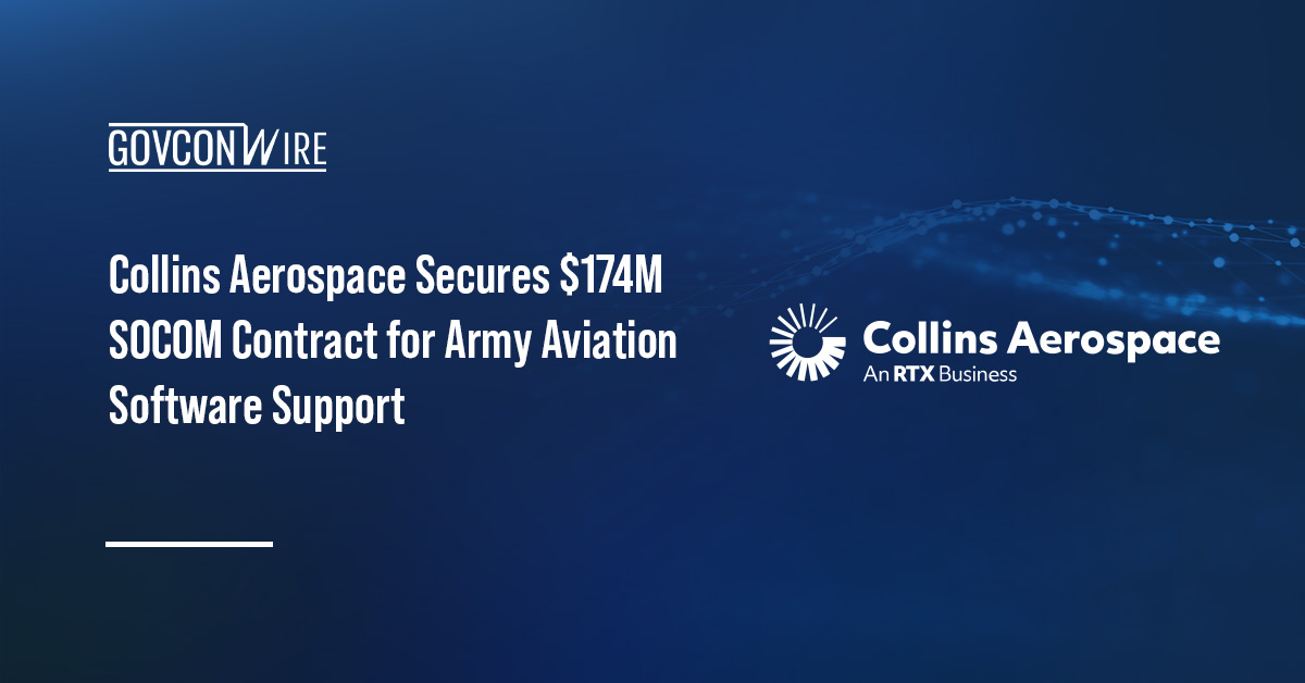 Collins Aerospace Secures $174M SOCOM Contract for Army Aviation Software Support Collins Aerospace. SOCOM awarded the RTX business a $174M contract to modernize and sustain aircraft software systems.