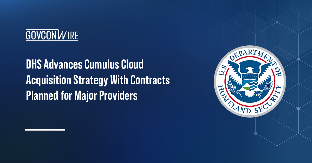 DHS logo. DHS has unveiled plans to award Cumulus cloud contracts to major providers.