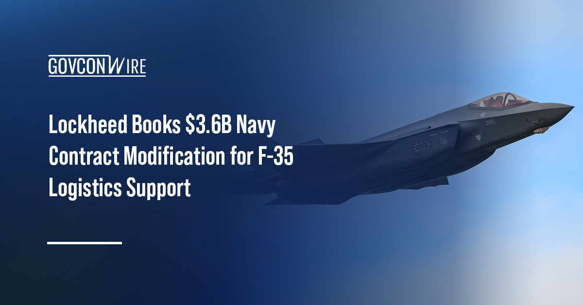 F-35 Lightning II. Lockheed received a U.S. Navy contract modification for F-35 logistics support.