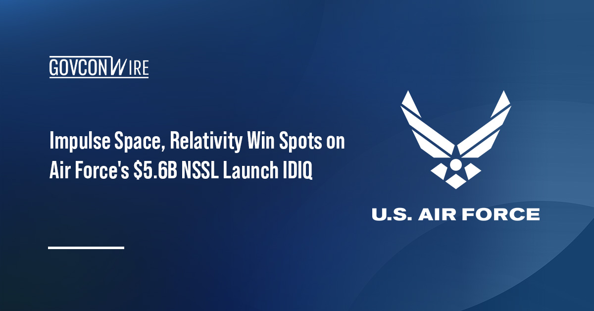 Impulse Space, Relativity Win Spots on Air Force's $5.6B NSSL Launch IDIQ Air Force logo. The U.S. Air Force awarded Impulse Space and Relativity Federal spots on the NSSL Phase 3 Lane 1 contract.