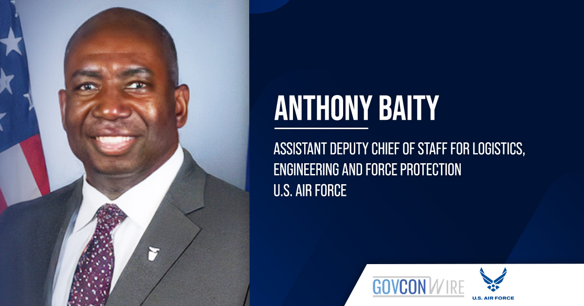 Air Force’s Anthony Baity Sees Opportunities for Small, Mid-Sized Businesses in Logistics Anthony Baity. The USAF assistant deputy chief of staff told GovCon Wire there's plenty of business work for small firms.