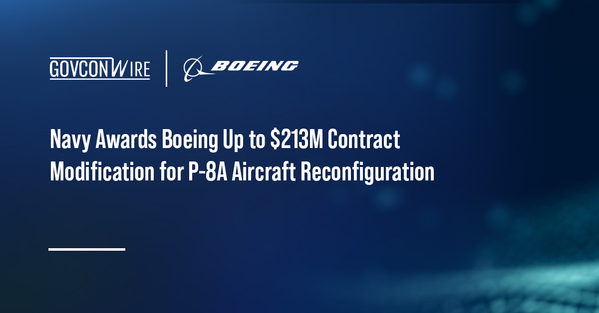 Navy Awards Boeing Up to $213M Contract Modification for P-8A Aircraft Reconfiguration Boeing logo. The U.S. Navy has awarded Boeing a contract modification to reconfigure the P-8A aircraft.