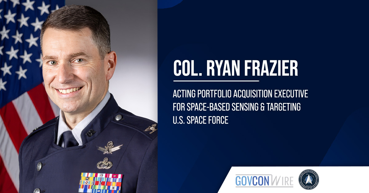 Col. Ryan Frazier. The Acting USSF PAE for space-based sensing & targeting commented on the new OTAs for SB-AMTI.