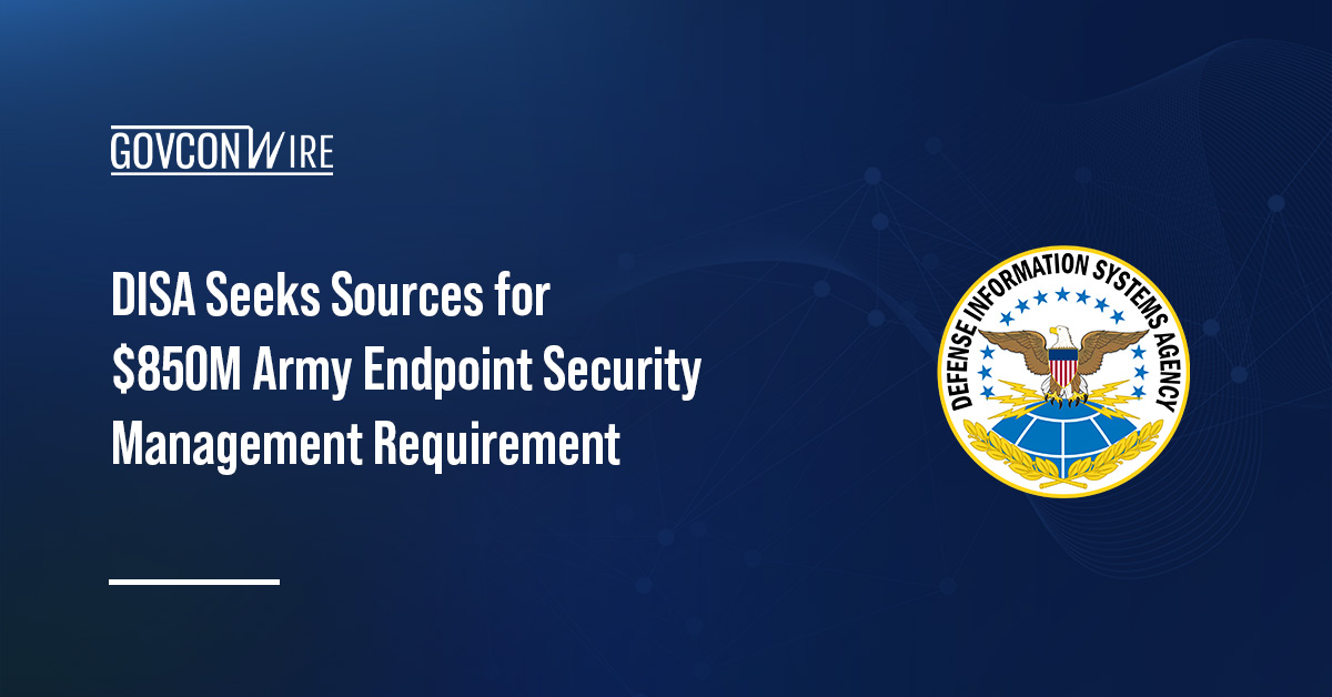 DISA logo. DISA issued a sources sought notice for an $850 million Army endpoint security management requirement.