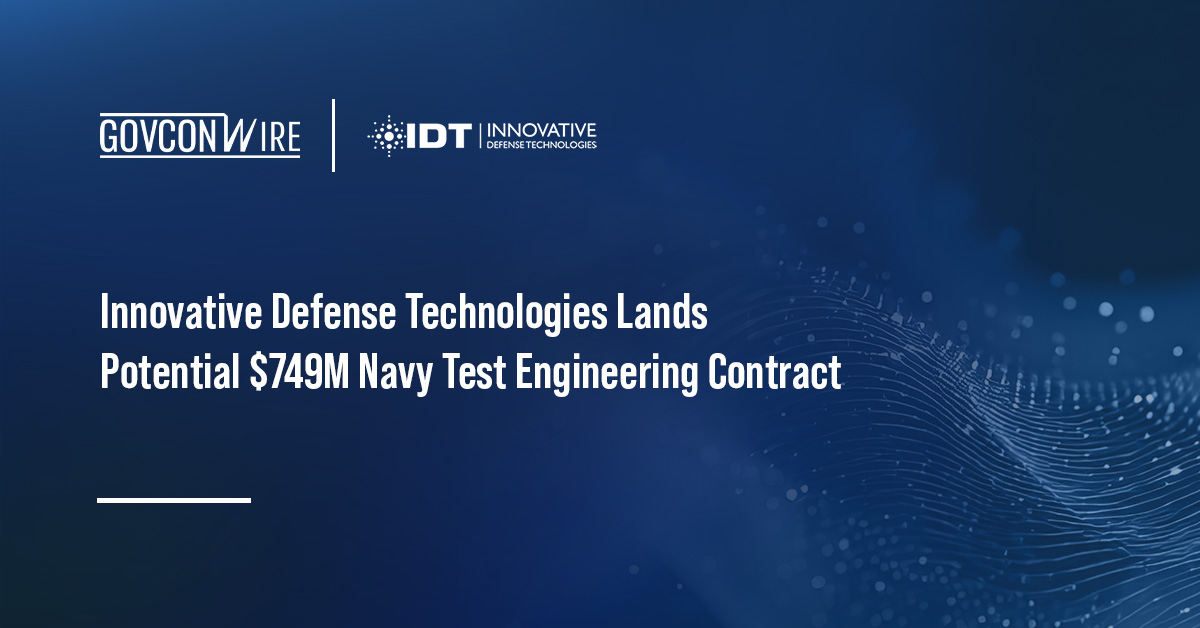 Innovative Defense Technologies Lands Potential $749M Navy Test Engineering Contract Innovative Defense Technologies logo. The U.S. Navy has awarded IDT a contract to support testing and re-testing efforts.
