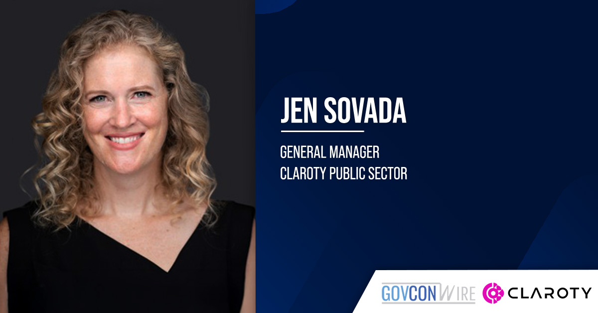 Jen Sovada. The general manager of Claroty Public Sector commented on the establishment of the subsidiary.