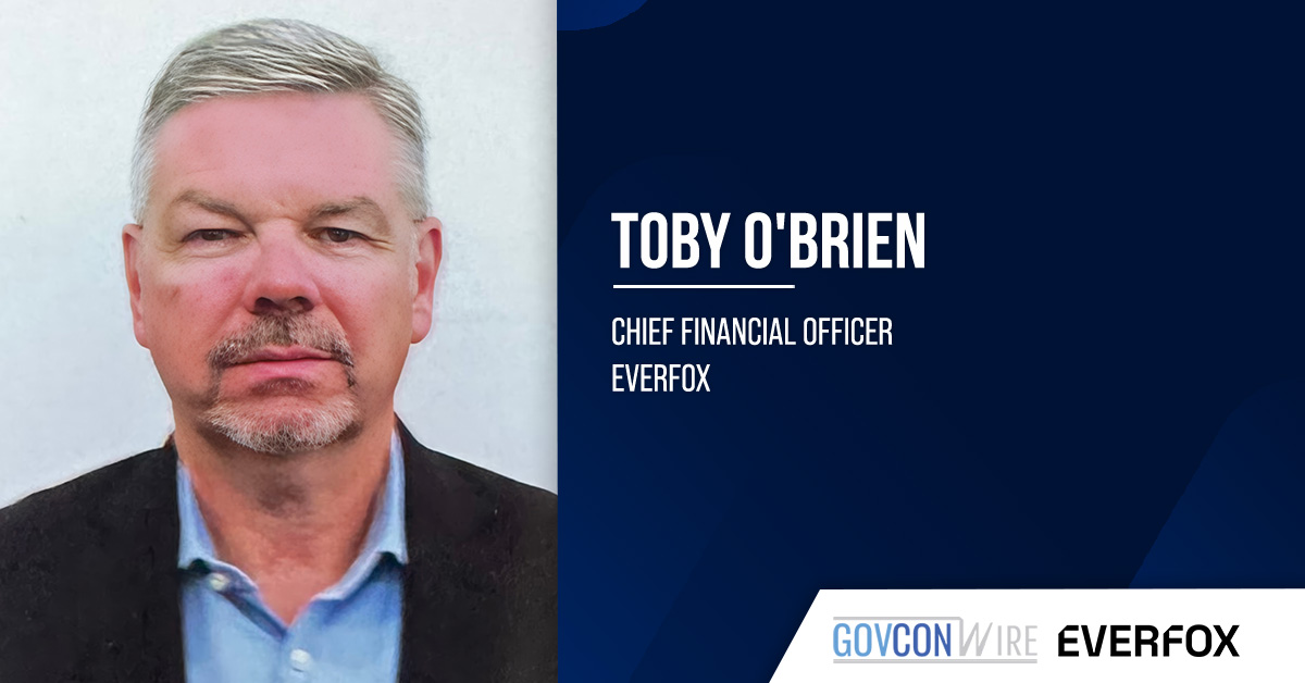 Defense Industry Veteran Toby O'Brien Joins Everfox as CFO Toby O'Brien. The new Everfox new chief financial officer joins the company from Intelsat, where he was also CFO.