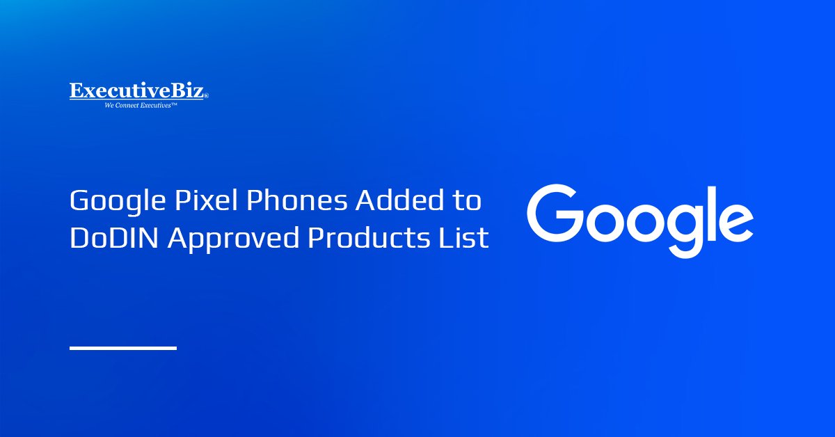 Google logo. Pixel smartphones have been added to the Department of Defense Information Network Approved Products List.