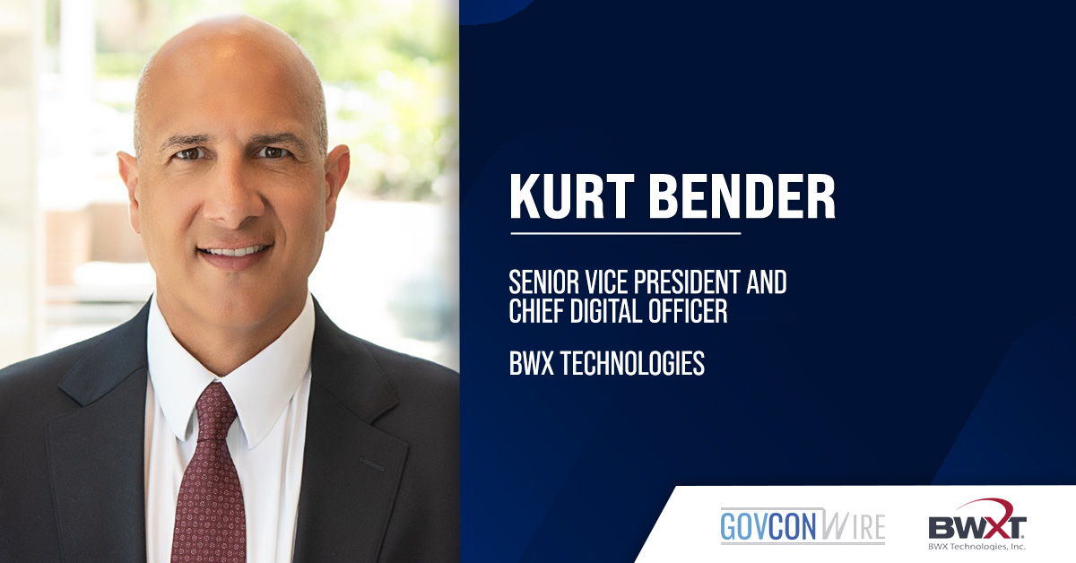 Kurt Bender. BWXT named Kurt Bender as SVP and chief digital officer.