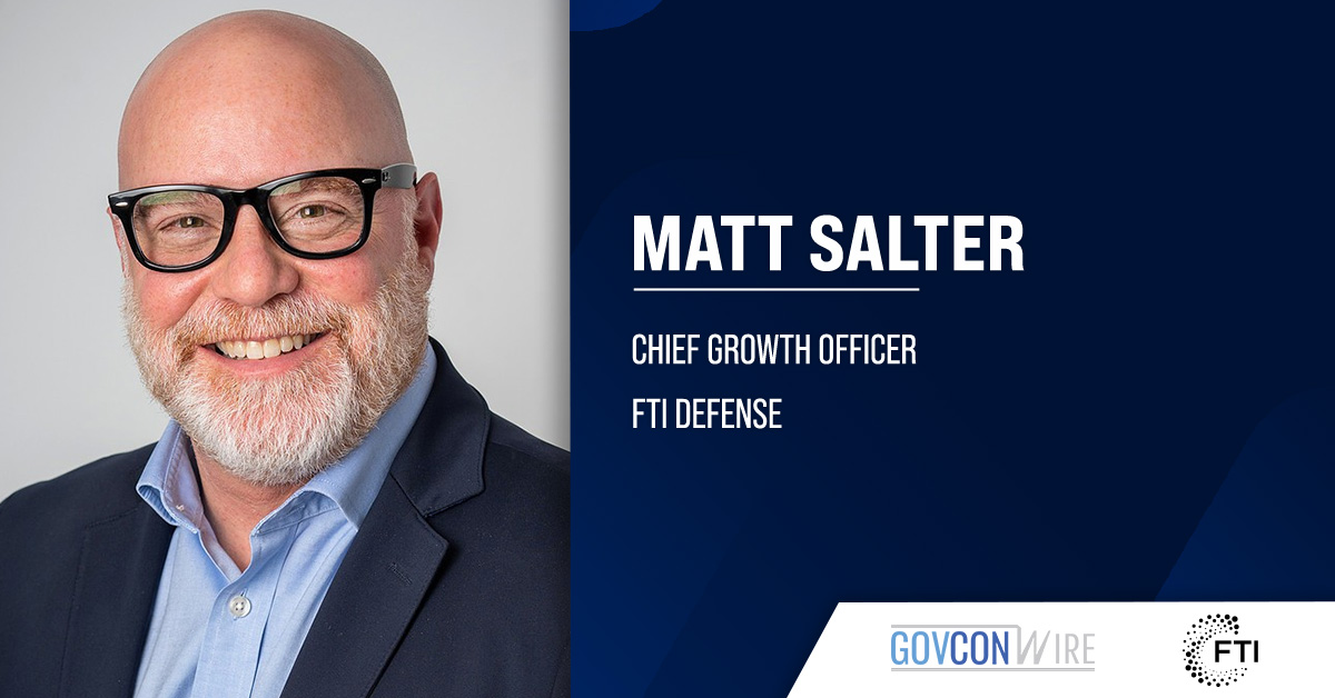 FTI Defense Appoints Matt Salter as Chief Growth Officer Matt Salter. The government tech industry veteran has joined FTI Defense as chief growth officer.