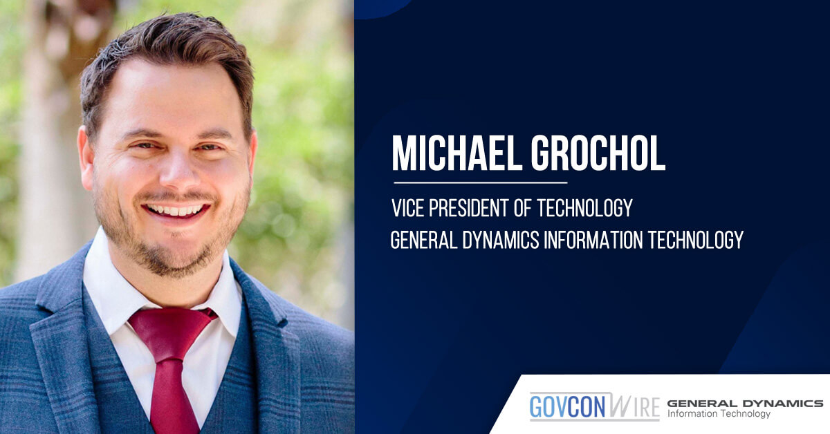 Michael Grochol. GDIT's VP of technology commented on the new USSOCOM intelligence support services contract.
