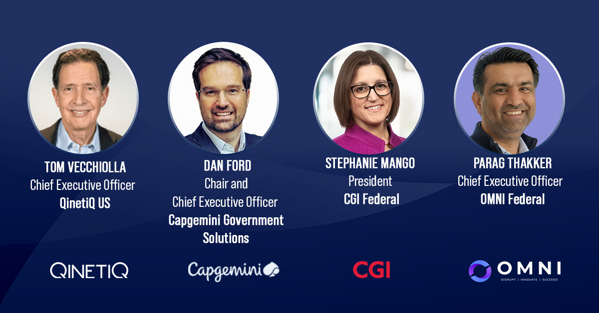 The leaders of QinetiQ US, Capgemini Gov't Solutions, CGI Federal and OMNI Federal. They will be speaking on a CEO panel at an upcoming POC event