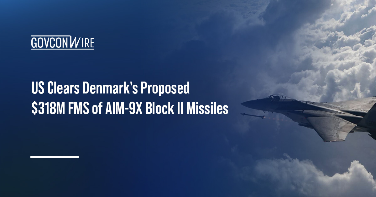 US Clears Denmark's Proposed $318M FMS of AIM-9X Block II Missiles AIM-9X Sidewinder missile launched from a military aircraft. Denmark requested to purchase 340 AIM-9X missiles