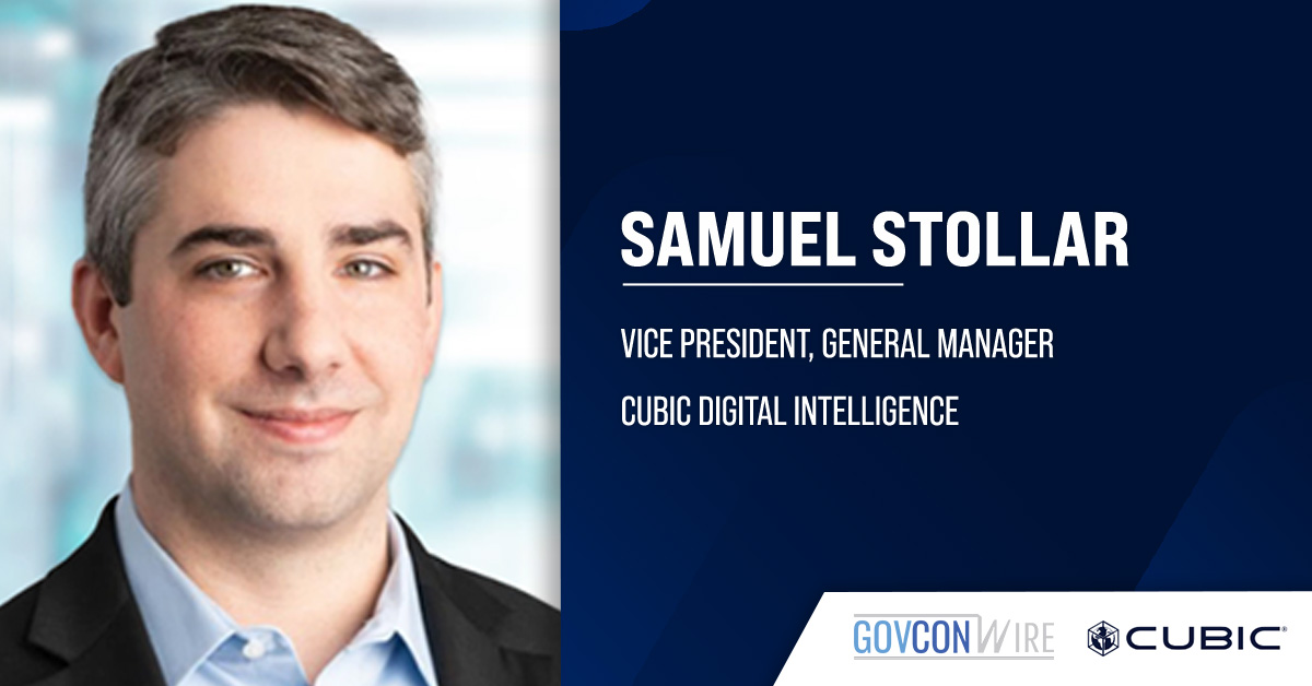 Samuel Stollar, vice president and general manager at Cubic Digital Intelligence. Stollar comes to CDI from IBM
