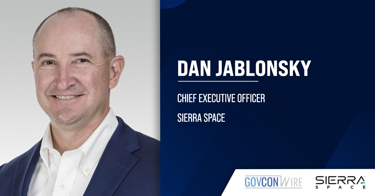 Sierra Space CEO Dan Jablonsky. Sierra Space has secured a $550 million equity investment led by LuminArx Capital Management.