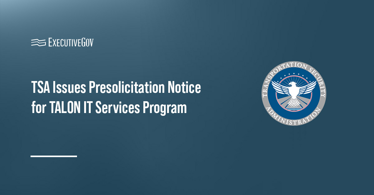 TSA logo. The DHS agency needs IT services from industry to modernize operations and enhance capabilities under TALON.