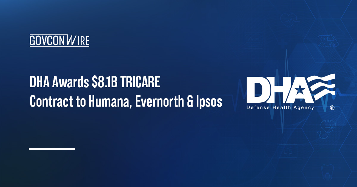 DHA Awards $8.1B TRICARE Contract to Humana, Evernorth & Ipsos DHA seal. The Defense Health Agency awarded Humana, Evernorth and Ipsos contracts for services for the TRICARE program.