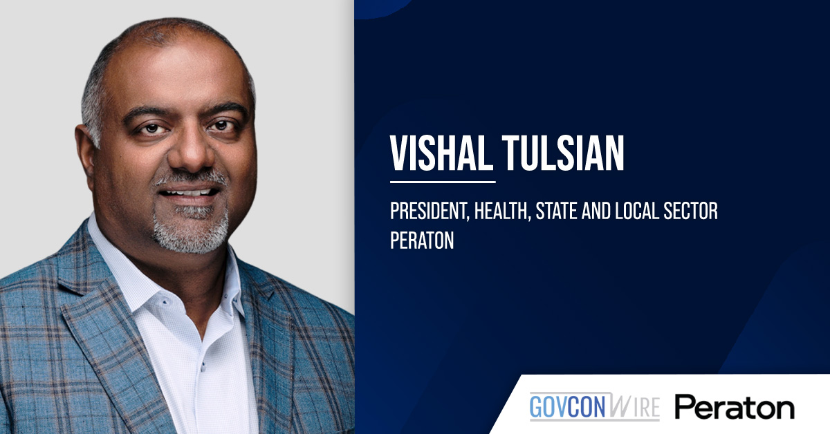 Vishal Tulsian. The tech and government services executive has joined Peraton as health, state and local sector president.