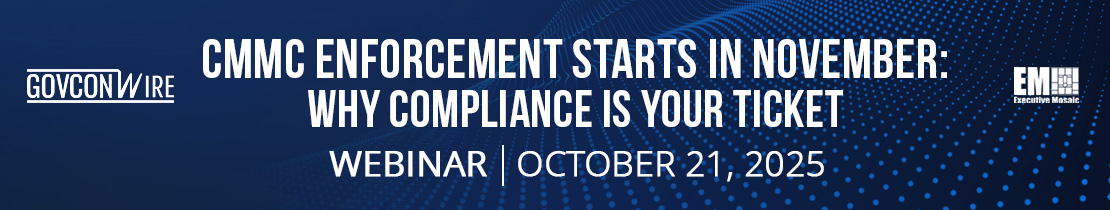 CMMC Enforcement Starts in November:  Why Compliance is Your Ticket to Success Webinar