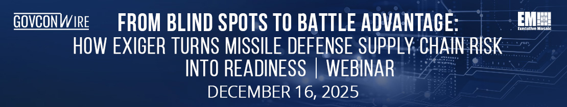 From Blind Spots to Battle Advantage: How Exiger Turns Missile Defense Supply Chain Risk into Readiness Webinar