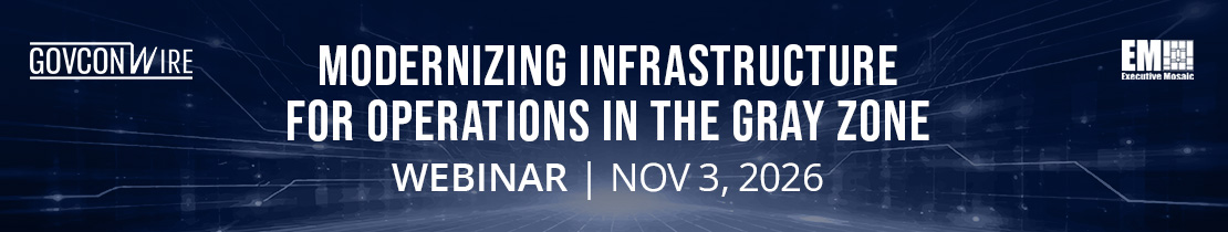 Modernizing Infrastructure for Operations in the Gray Zone Webinar